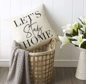 Throw pillow cover 18x18inches;  "Lets Stay Home" modern cushion cover